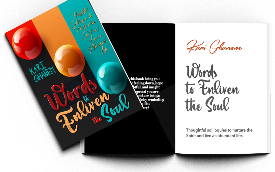 Words to Enliven the Soul by Kari Ghanem Inspires Deep Spiritual Reflection and Awakening
