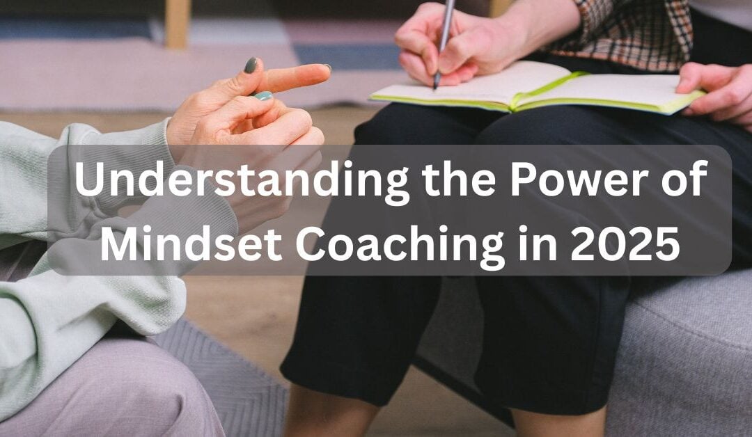 Understanding the Power of Mindset Coaching Exercises